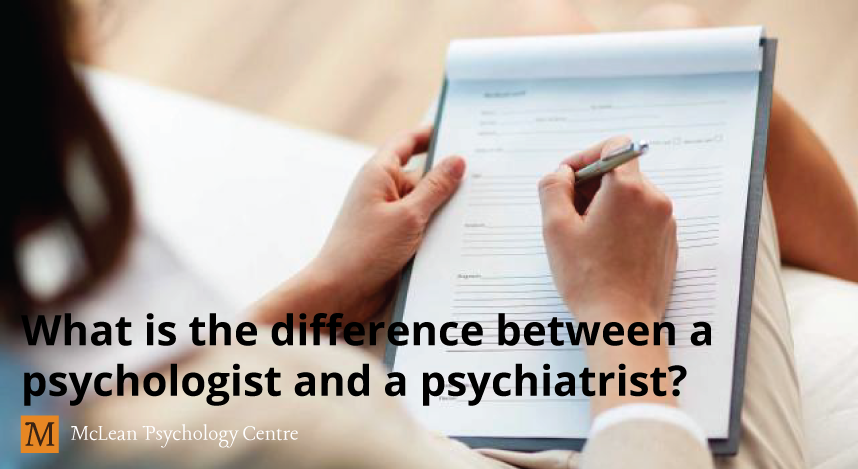 What is the difference between a psychologist and a psychiatrist?