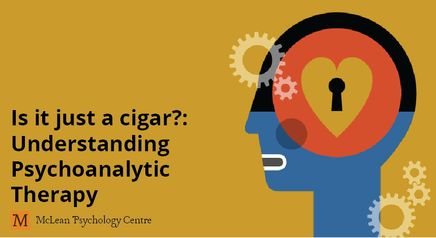 Is it just a cigar?: Understanding Psychoanalytic Therapy