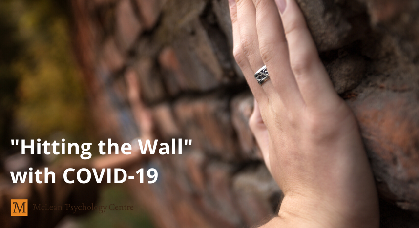 “Hitting the wall” with COVID-19