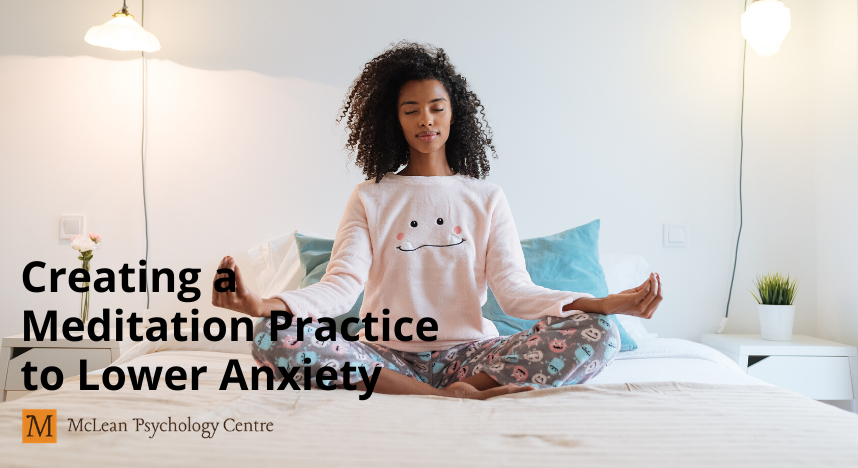 Creating a Meditation Practice to Lower Anxiety